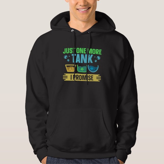 Just One More Tank I Promise Fish Tank  Aquarist (Vorderseite)