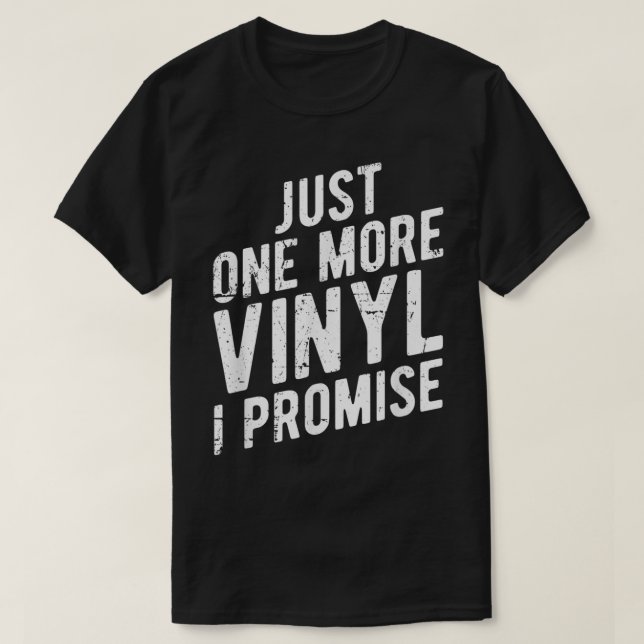 Just One More Vinyl Funny Music Design T-Shirt (Design vorne)