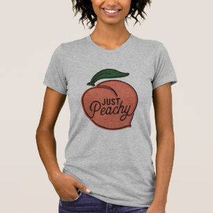 Just Peachy Shirt, Lustige freche Sprüche Lustiges T-Shirt