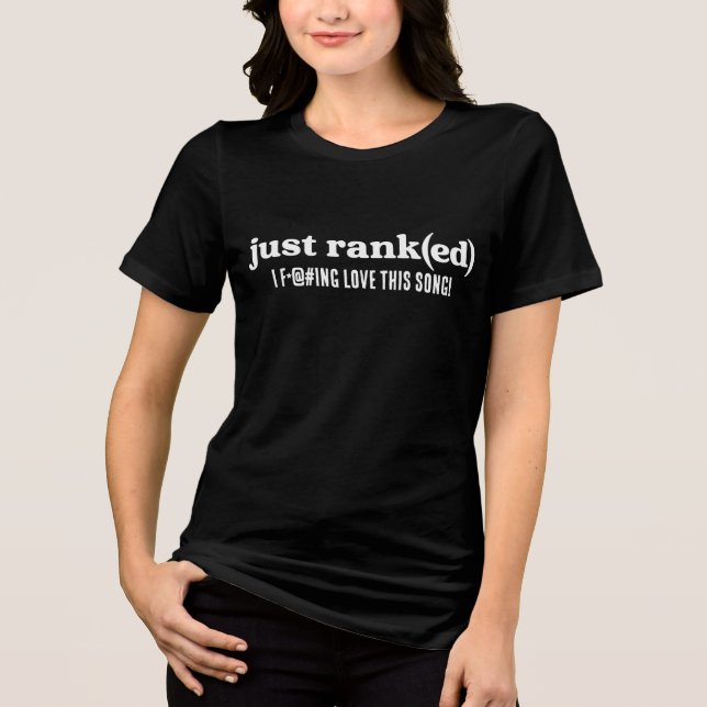 Just Ranked WOMANS Tee (Vorderseite)