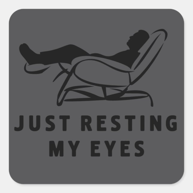 Just Resting My Eyes Funny Sarcastic Dad Joke Quadratischer Aufkleber (Vorderseite)