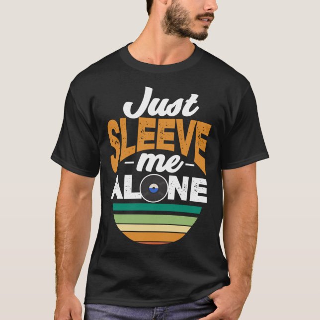 Just Sleeve Me Alone   Record Collector Vinyl T-Shirt (Vorderseite)