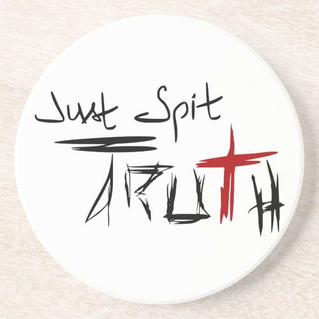 Just Spit Truth Getränkeuntersetzer (Vorne)