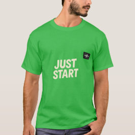 "JUST START" Motivational T-Shirt – Bold Front Tex