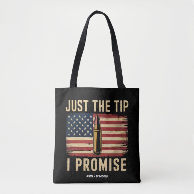 Just The Tip I Promise Funny Gun Owner USA Flag  Tasche (Vorderseite)