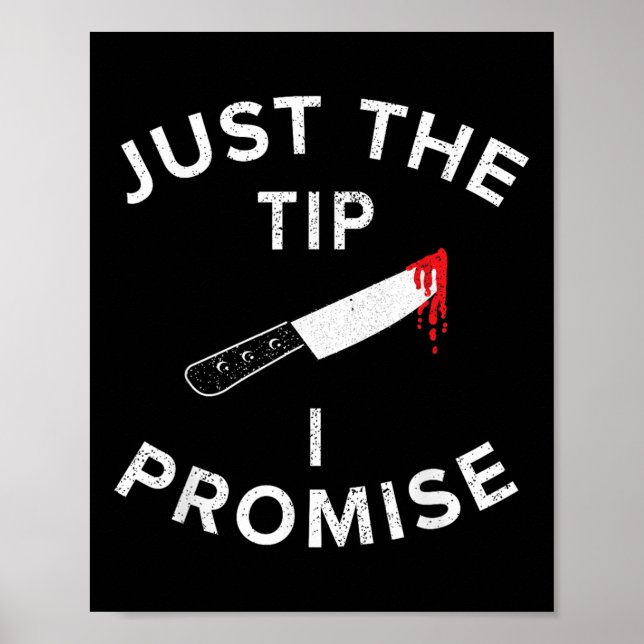 Just The Tip I Promise Pun Knife Funny Halloween  Poster (Vorne)