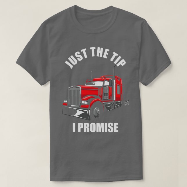 Just the Tip I Promise T-Shirt (Design vorne)