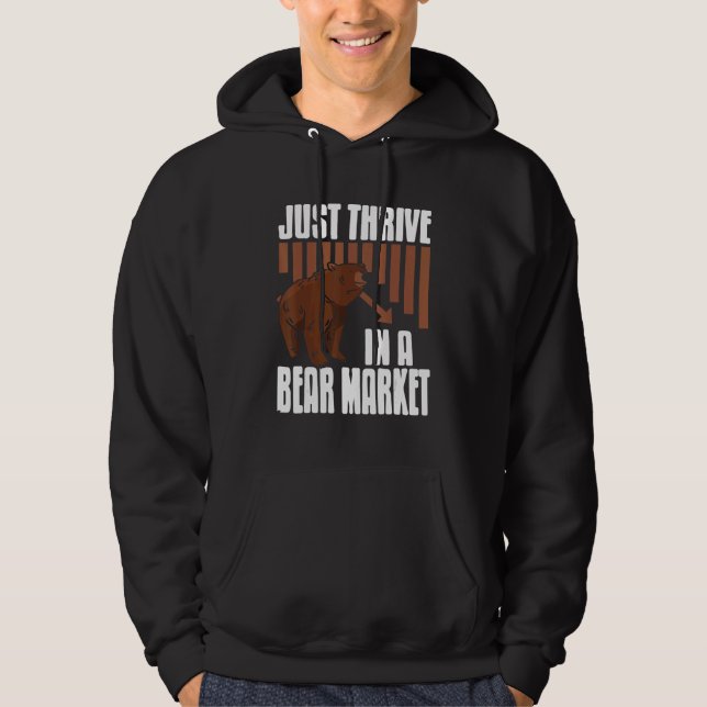 Just Thrive In A Bear Market Cool Trader Present   Hoodie (Vorderseite)