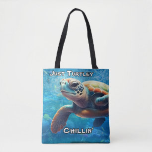 Just Turtley Chillin' - Sea Turtle Coastal Living Tasche