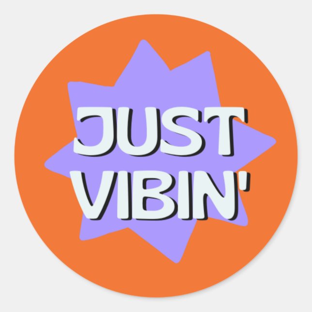 JUST VIBIN' RUNDER AUFKLEBER (Vorderseite)