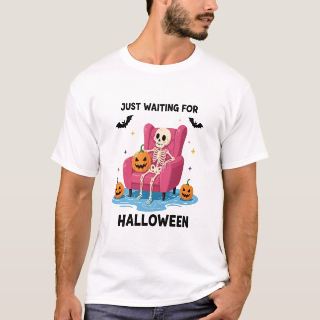 Just Waiting for Halloween Skeleton T-Shirt (Vorderseite)