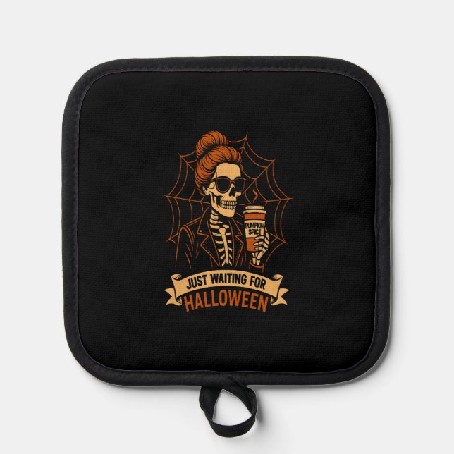 Just Waiting for Halloween Skeleton Topflappen (Vorderseite)