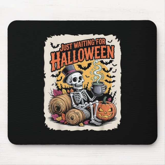 Just Wart zu Halloween _ Funny Skeleton Pumpki Mousepad (Vorne)