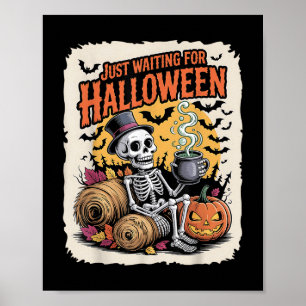 Just Wart zu Halloween _ Funny Skeleton Pumpki Poster