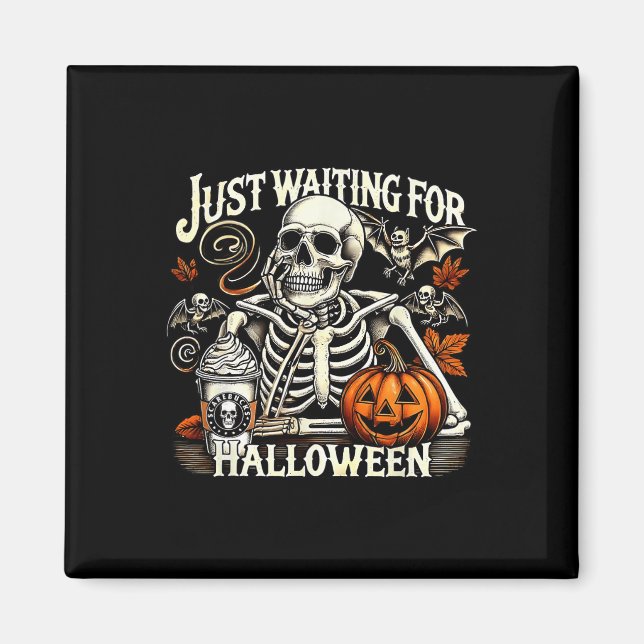 Just Wart zu Halloween Funny Skeleton Pumpkin Magnet (Vorne)