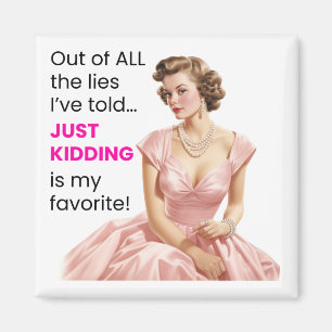 Juste de coller est mon aimant de mensonge préféré