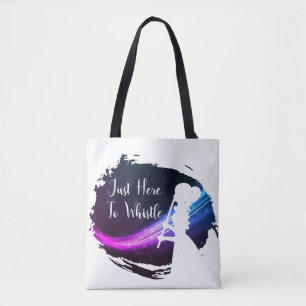 "Juste ici pour siffler" le sac fourre-tout à