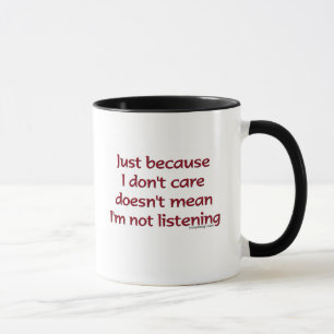 Juste puisque je ne m'inquiète pas la tasse