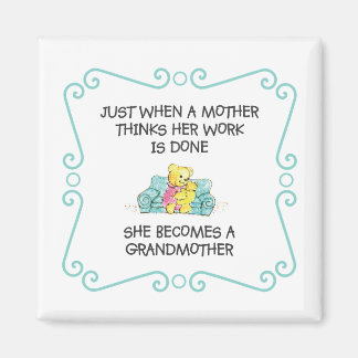 Juste Quand Une Mère Pense - Grand-Mère Magnet