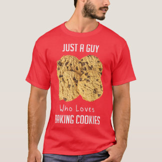 Juste Un Type Qui Aime Baking Bokies T-Shirt