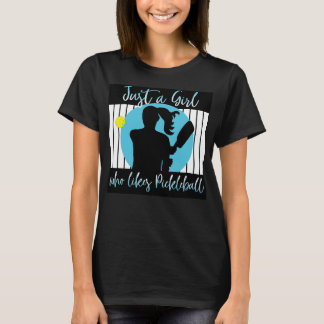 Juste Une Fille Qui Aime Le T-shirt Pickleball