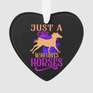 "JUSTE UNE FILLE QUI AIME LES CHEVAUX" ORNEMENT DU