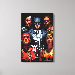 Justice League   Du kannst die Welt nicht alleine  Leinwanddruck