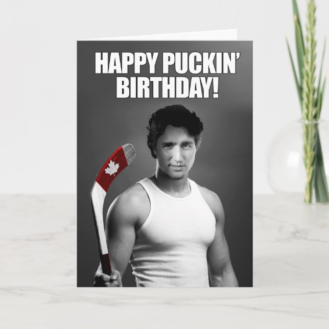 Justin Trudeau: Happy Puckin' Birthday Karte (Vorderseite)