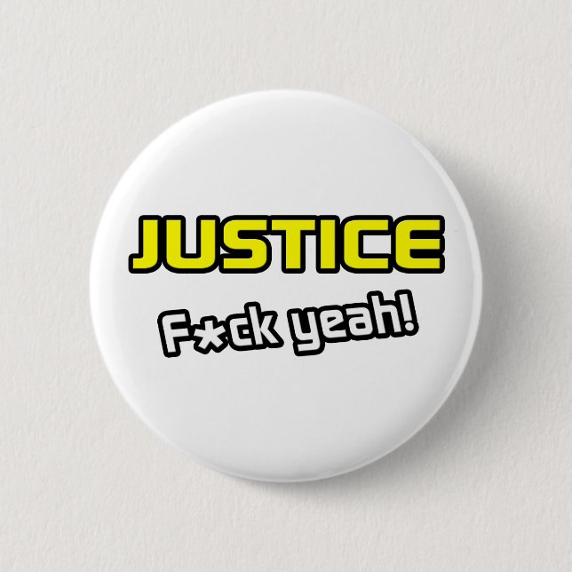 Justiz ... F-ck Yeah! Button (Vorderseite)
