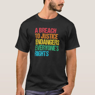 Justiz verletzen Rechte soziale Gerechtigkeit T-Shirt
