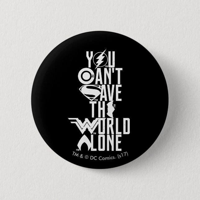 Justizbehörde| Man kann die Welt nicht allein Rett Button (Vorderseite)