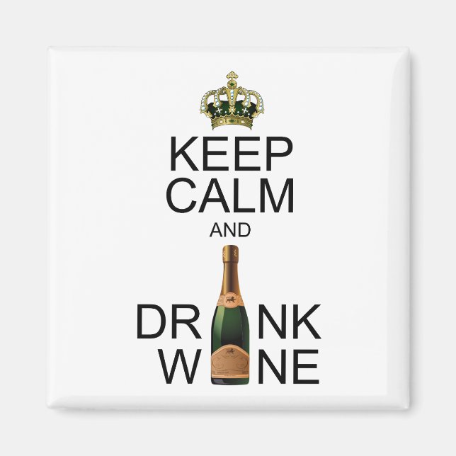 Juwelierte Krone Behalte Ruhe und Wein trinken Magnet (Vorne)