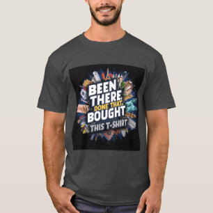 J'y ai été, fait ça, acheté ce t-shirt
