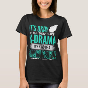 K Drama Fun Smart People Liebe Koreanische Dramen T-Shirt
