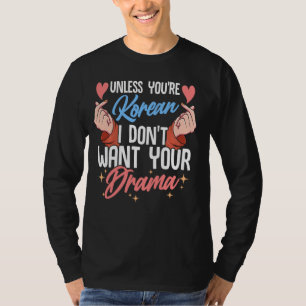 K-Dramas, wenn du kein Koreaner bist, Woll ich dir T-Shirt