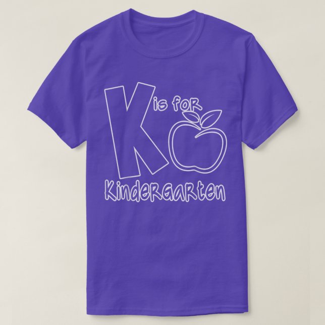 K Is For Kindergarten Kids Teachers Back To School T-Shirt (Design vorne)