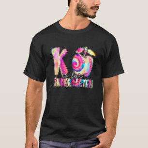 K ist für Kindergarten-Lehrer Tie Dye Zurück zur S T-Shirt