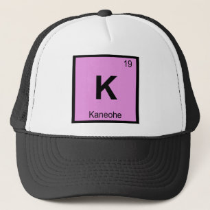 K - Kaneohe Oahu Hawaii Chemie Periodensystem Truckerkappe