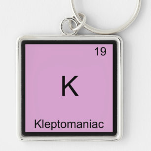 K - Kleptomaniac Funny Chemistry Element Symbol Schlüsselanhänger