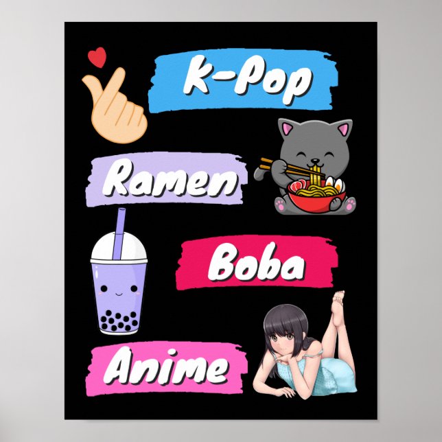 K-Pop, Ramen, Boba and Anime Pop Culture Fan    Poster (Vorne)