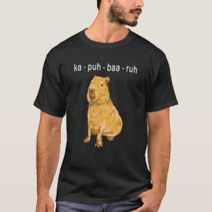 ka puh bah ruh Capybara Capibara T-Shirt