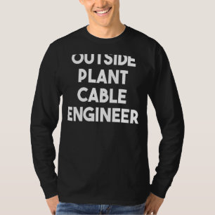 Kabelingenieur für externe Pflanze T-Shirt
