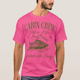 Kabine Crew, bevor ich Junggeselinnen-Abschied Cam T-Shirt