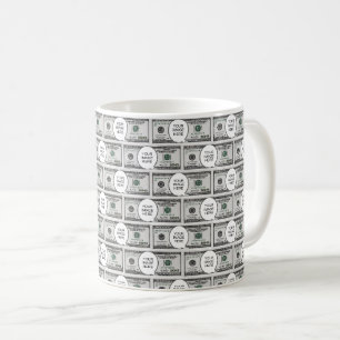 Kachel Design mit Ihrem Bild auf 100-Dollar-Bilder Kaffeetasse