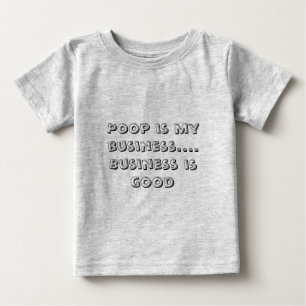 Kack ist mein Geschäft....Geschäft ist gut Baby T-shirt