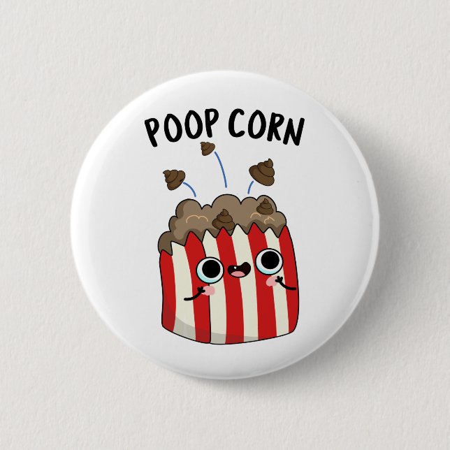 Kack Mais Funny Pop Mais Pun Button (Vorderseite)