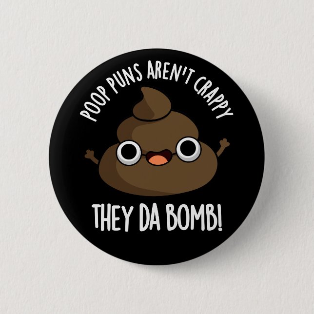 Kack Puns da Bomb Funny Poo Pun Dark BG Button (Vorderseite)