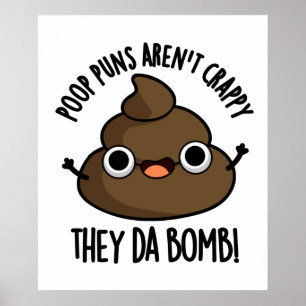 Kack Puns sind nicht verrückt sie Da Bomb Funny Po Poster