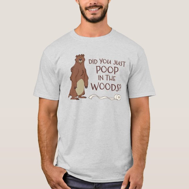 Kacke ein Bär im Wald? T-Shirt (Vorderseite)