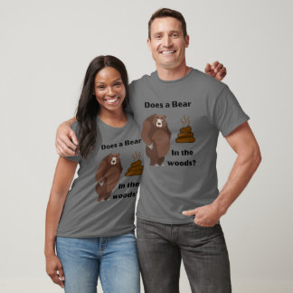 Kacke ein Bär im Wald? T-Shirt